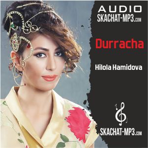 Hilola Hamidova - Durracha